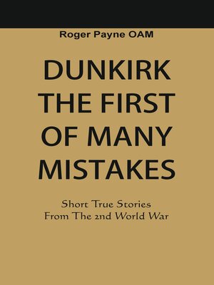 cover image of Dunkirk the First of Many Mistakes
